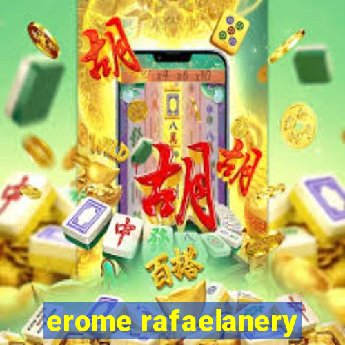 erome rafaelanery